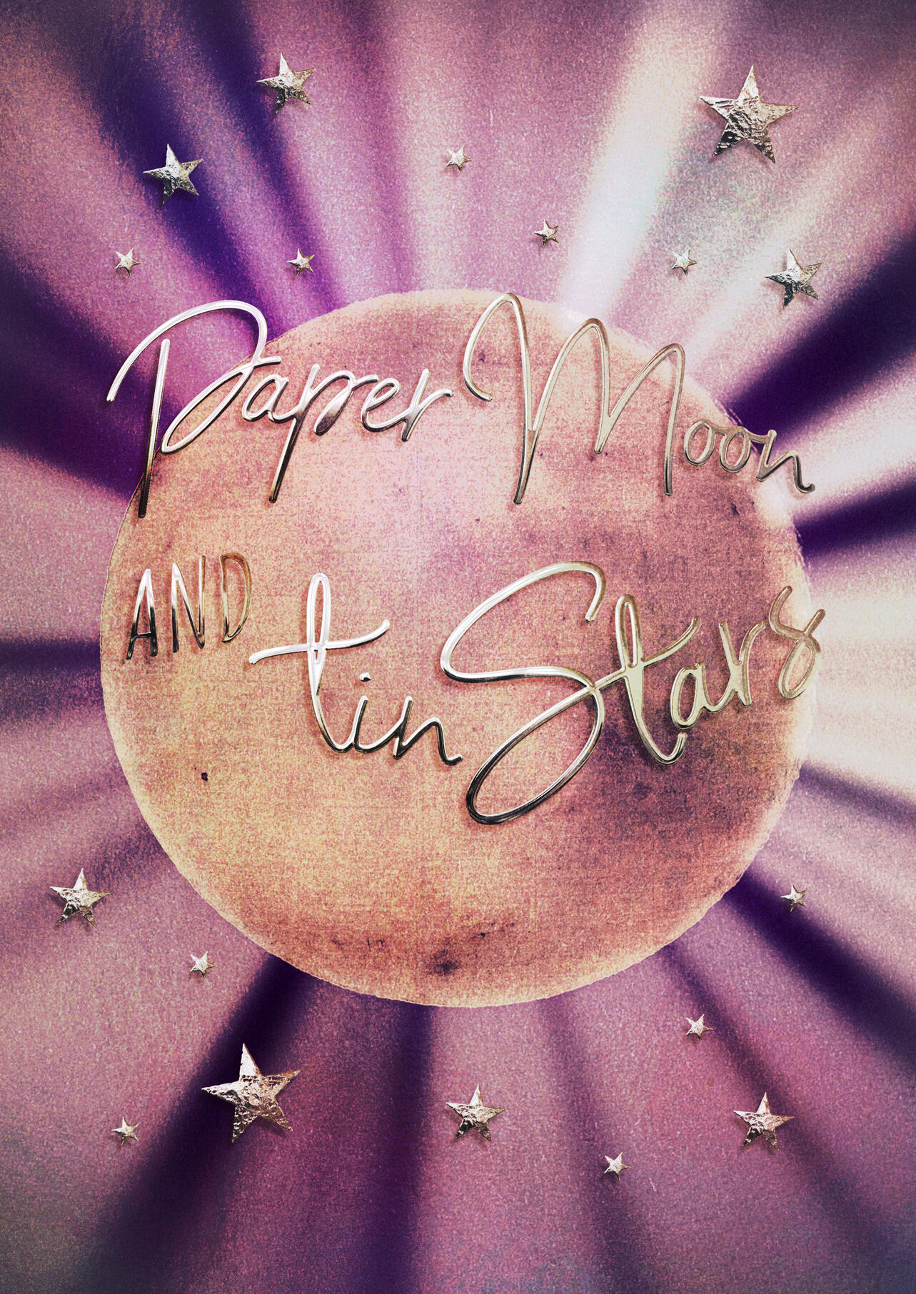 Paper Moon & Tin Stars